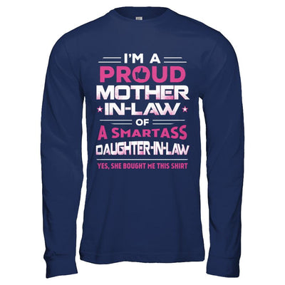 Proud Mother-In-Law Of A Smartass Daughter-In-Law-T-Shirt & Hoodie-Long Sleeve T-Shirt-Navy