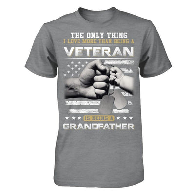 I Love More Than Being A Veteran Is Being A Grandfather-T-Shirt & Hoodie-Classic T-Shirt-Sport Grey