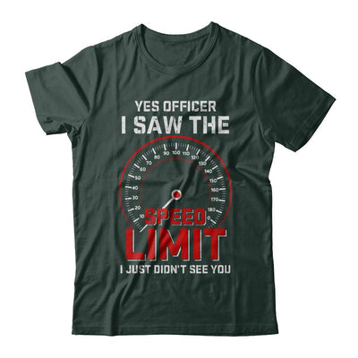 Yes Officer I Saw The Speed Limit Cars Racer Racing-T-Shirt & Hoodie-Classic T-Shirt-Forest Green