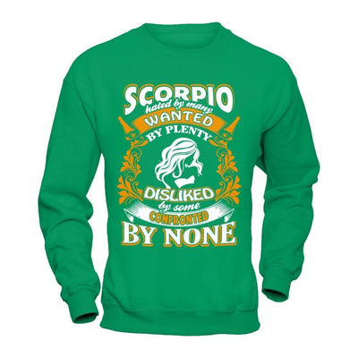 Scorpio Hated By Many Wanted By Plenty-T-Shirt & Hoodie-Crewneck Sweatshirt-Irish Green