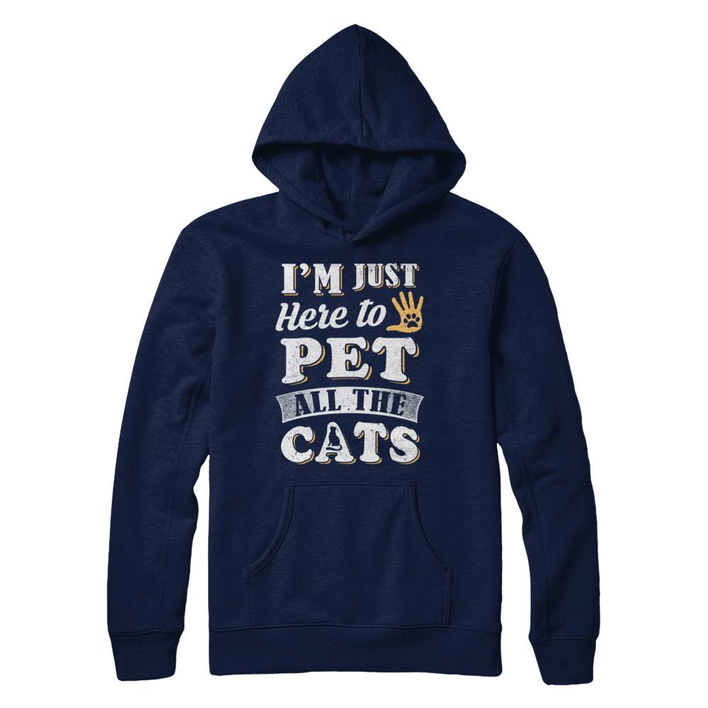 I'm Just Here To Pet All The Cats-T-Shirt & Sweatshirt-Pullover Hoodie-Navy