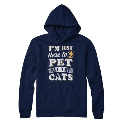 I'm Just Here To Pet All The Cats-T-Shirt & Sweatshirt-Pullover Hoodie-Navy