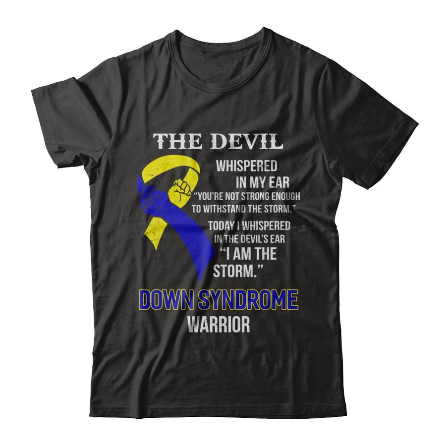I Am The Storm Support Down Syndrome Awareness Warrior Gift-T-Shirt & Hoodie-Classic T-Shirt-Black