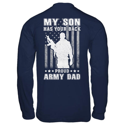American Flag MY SON HAS YOUR BACK PROUD ARMY DAD-T-Shirt & Hoodie-Long Sleeve T-Shirt-Navy