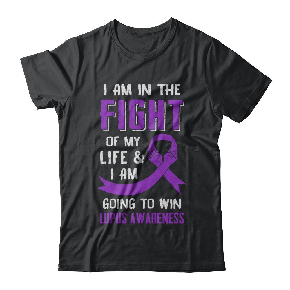 I'm In The Fight Of My Life And Win Lupus Awareness-T-Shirt & Hoodie-Classic T-Shirt-Black