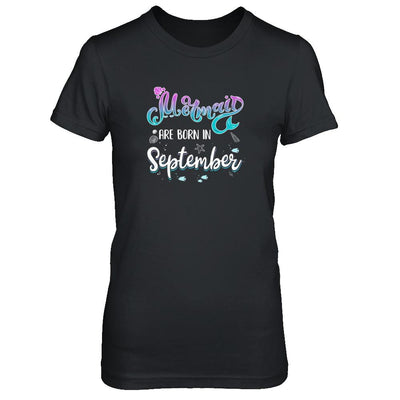Mermaids Are Born In September Birthday Girl Gift-T-Shirt & Tank Top-Women's T-Shirt-Black
