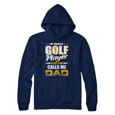 My Favorite Golf Player Calls Me Dad Golf-T-Shirt & Hoodie-Pullover Hoodie-Navy