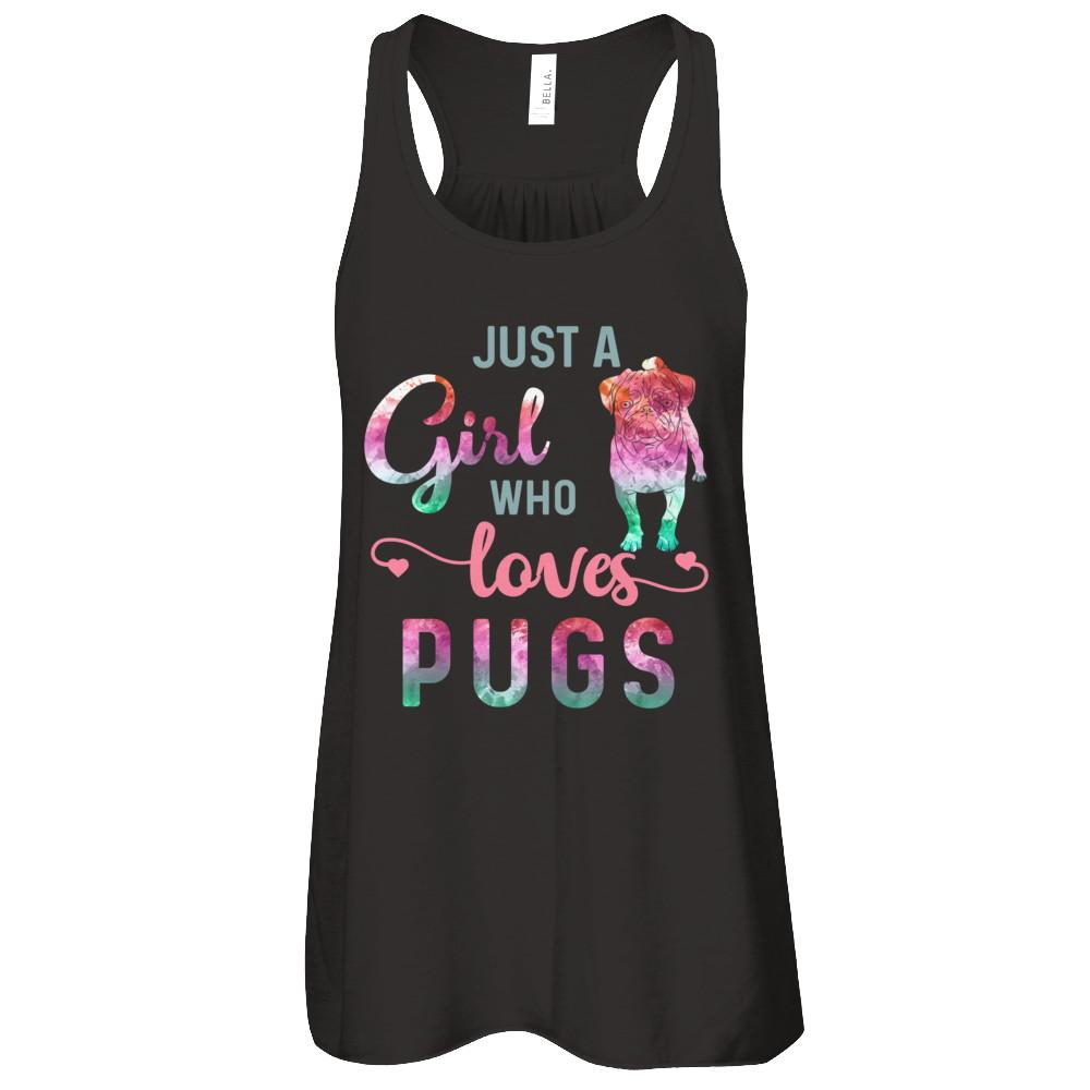 Just A Girl Who Loves Pugs Pug Lover-T-Shirt & Tank Top-Women's Flowy Racerback Tank-Black