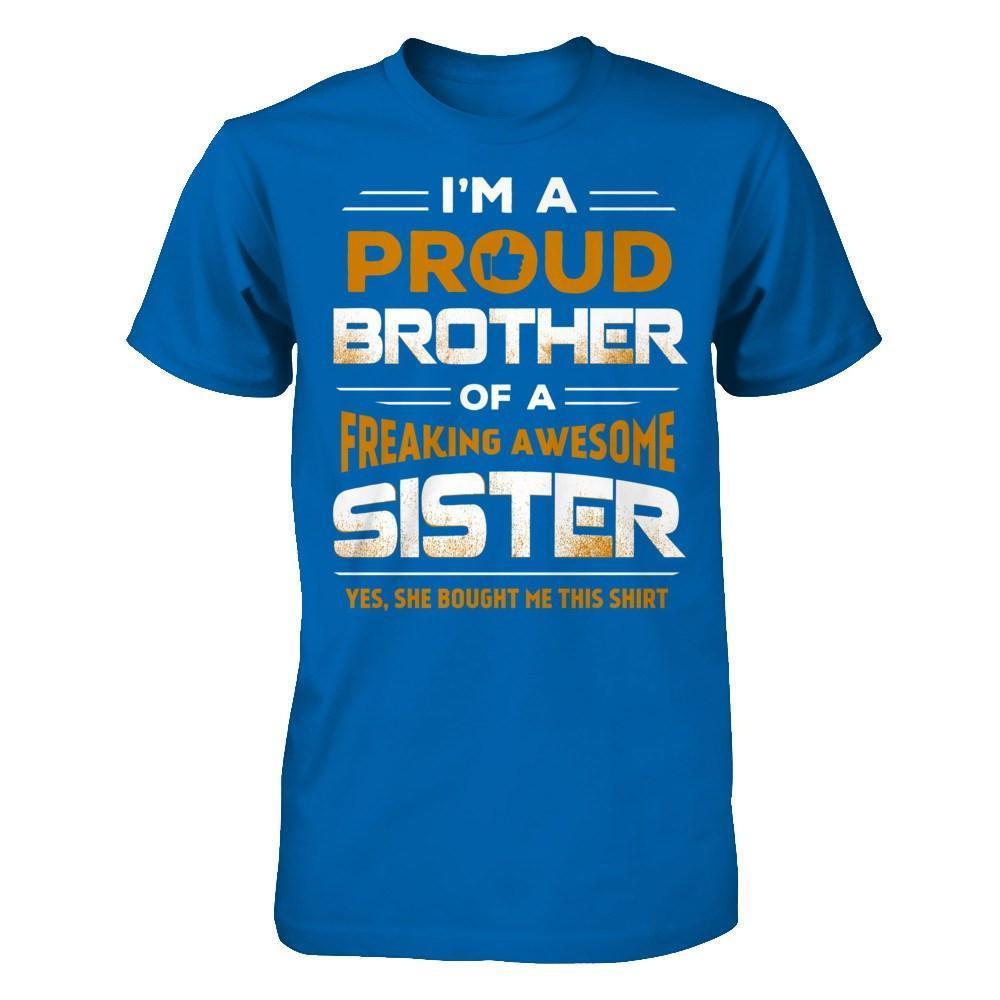 I Am A Proud Brother Of A Freaking Awesome Sister-T-Shirt & Hoodie-Classic T-Shirt-Royal