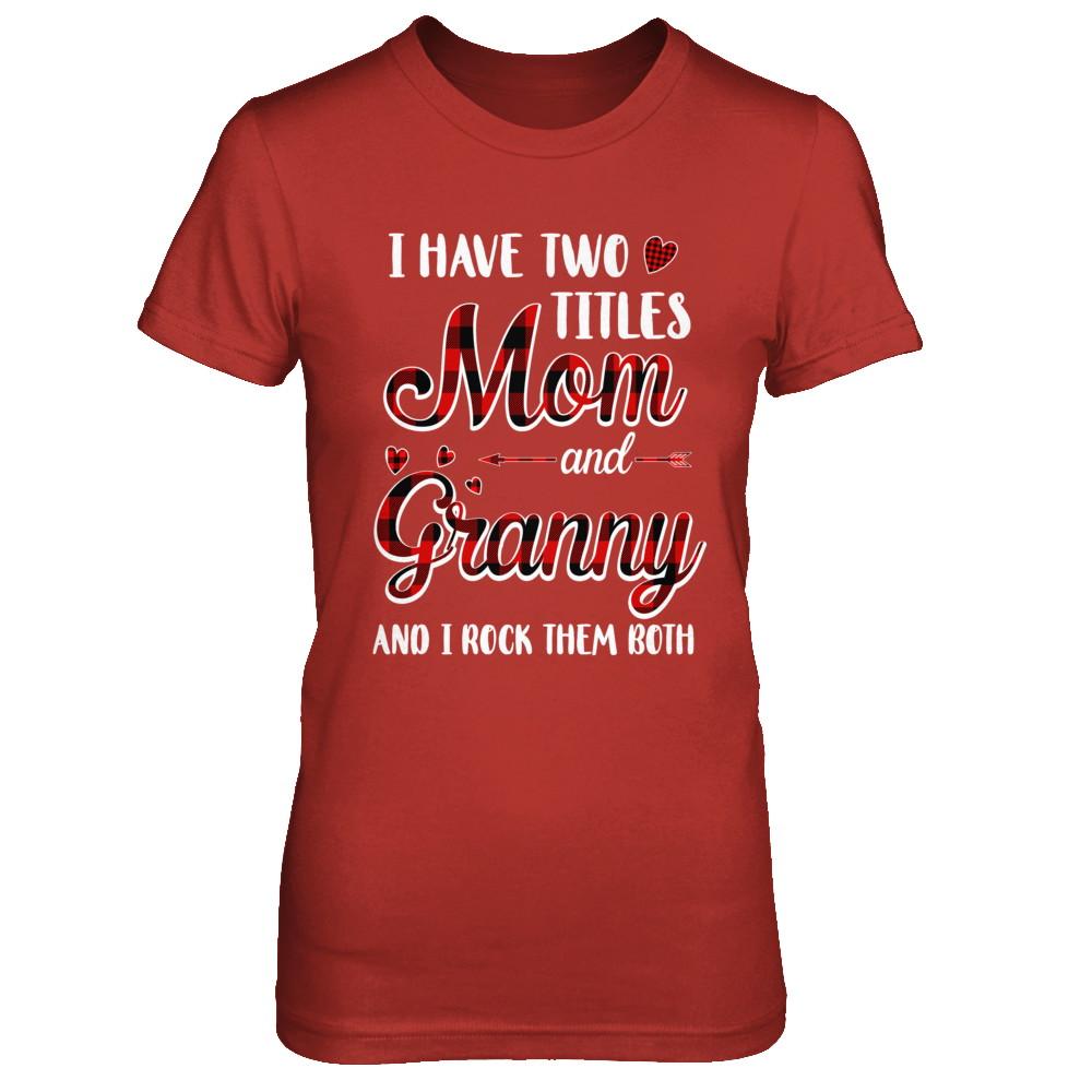 Red Plaid I Have Two Titles Mom And Granny-T-Shirt & Hoodie-Women's T-Shirt-Red