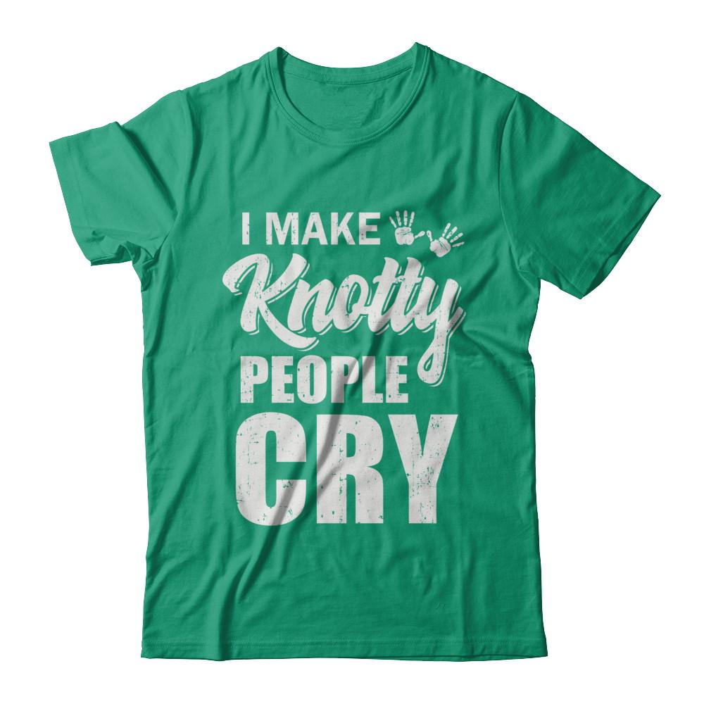 I Make Knotty People Cry Massage Therapist Gift-T-Shirt & Hoodie-Classic T-Shirt-Kelly Green