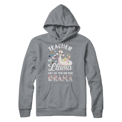 Teacher Llama Ain't Got Time For Your Drama-T-Shirt & Hoodie-Pullover Hoodie-Light Steel