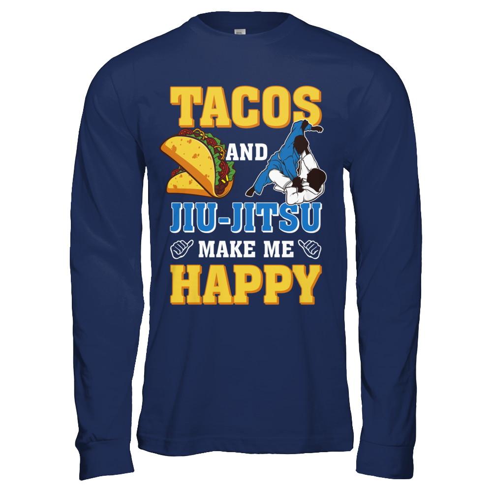 Tacos And Jiu Jitsu Make Me Happy-T-Shirt & Hoodie-Long Sleeve T-Shirt-Navy