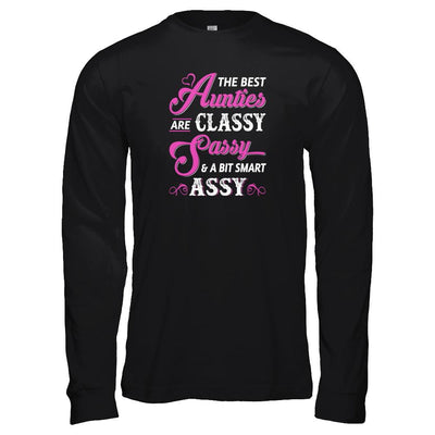 The Best Aunties Are Classy Sassy Funny Aunt-T-Shirt & Tank Top-Long Sleeve T-Shirt-Black