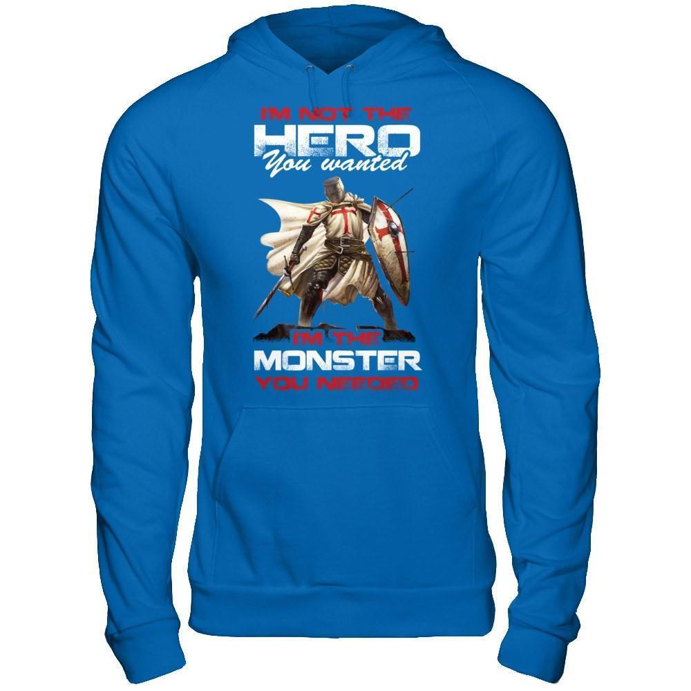 Knight Templar I'm Not The Hero You Wanted I'm The Monster You Needed-T-Shirt & Hoodie-Pullover Hoodie-Royal
