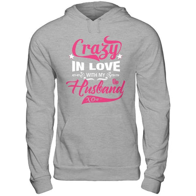Crazy In Love With My Husband-T-Shirt & Hoodie-Pullover Hoodie-Sport Grey