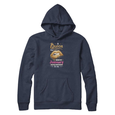 A Queen Was Born In January Happy Birthday To Me-T-Shirt & Tank Top-Pullover Hoodie-Navy