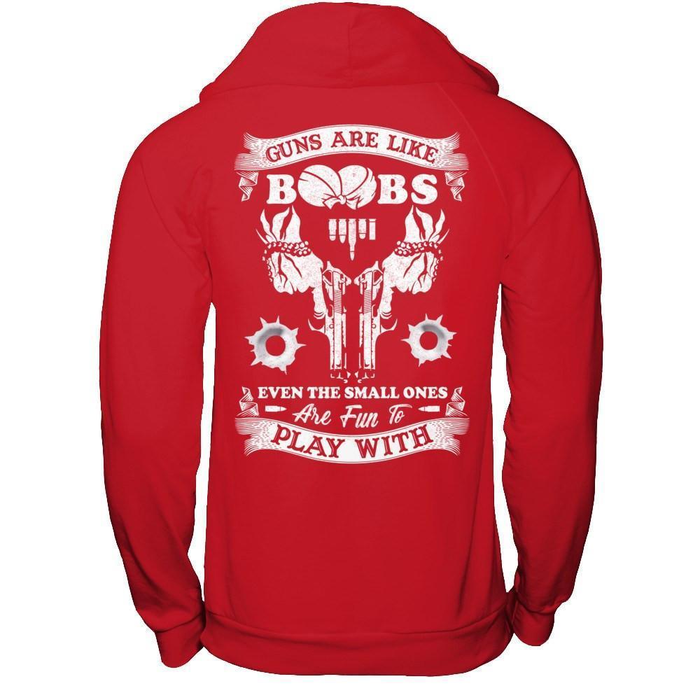 Guns Are Like Boos Even The Small Ones Are Fun To Play With-T-Shirt & Hoodie-Pullover Hoodie-Red