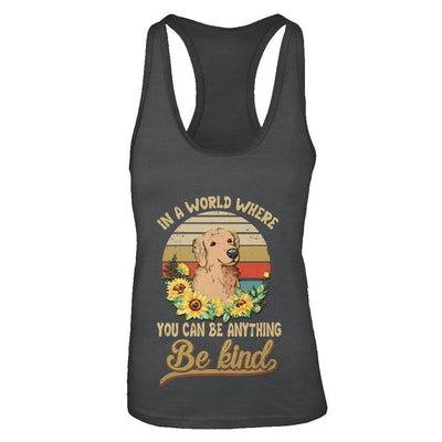 In A World Where You Can Be Anything Be Kind Golden Retriever Sunflow-T-Shirt & Tank Top-Women's Ideal Racerback Tank-Black