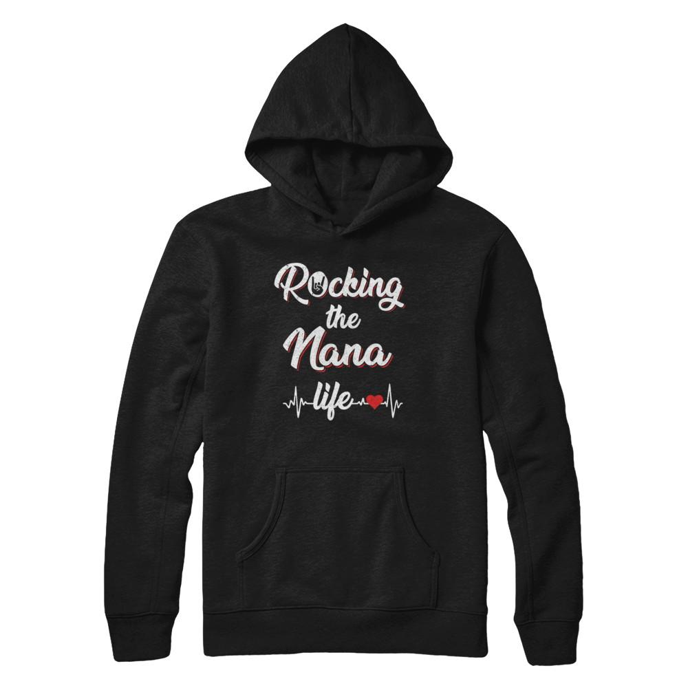 Rocking The Nana Life Mothers Day Gifts-T-Shirt & Hoodie-Pullover Hoodie-Black
