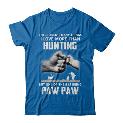 I Love More Than Hunting Being Paw Paw Funny Fathers Day-T-Shirt & Hoodie-Classic T-Shirt-Royal