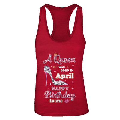 A Queen Was Born In April Happy Birthday To Me Gift-T-Shirt & Tank Top-Women's Ideal Racerback Tank-Red
