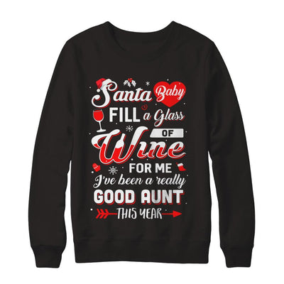 Santa Baby Fill A Glass Of Wine Good Aunt-T-Shirt & Sweatshirt-Crewneck Sweatshirt-Black