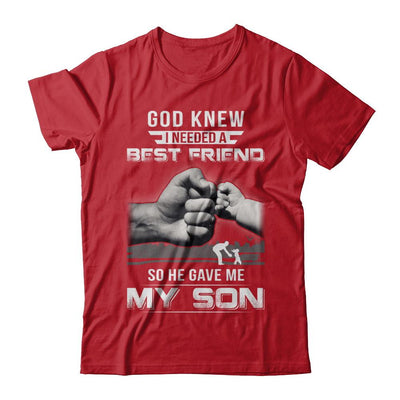 God Knew I Needed A Best Friend So He Gave My Son-T-Shirt & Hoodie-Classic T-Shirt-Red
