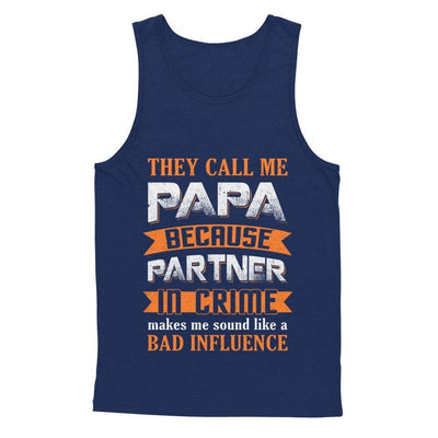 Call Papa Because Partner In Crime Make Bad Influence-T-Shirt & Hoodie-Unisex Tank-Navy