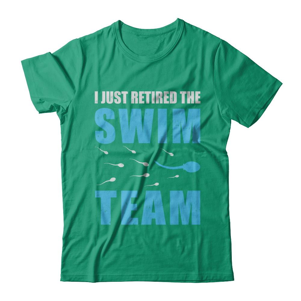 I Just Retired The Swim Team-T-Shirt & Hoodie-Classic T-Shirt-Kelly Green