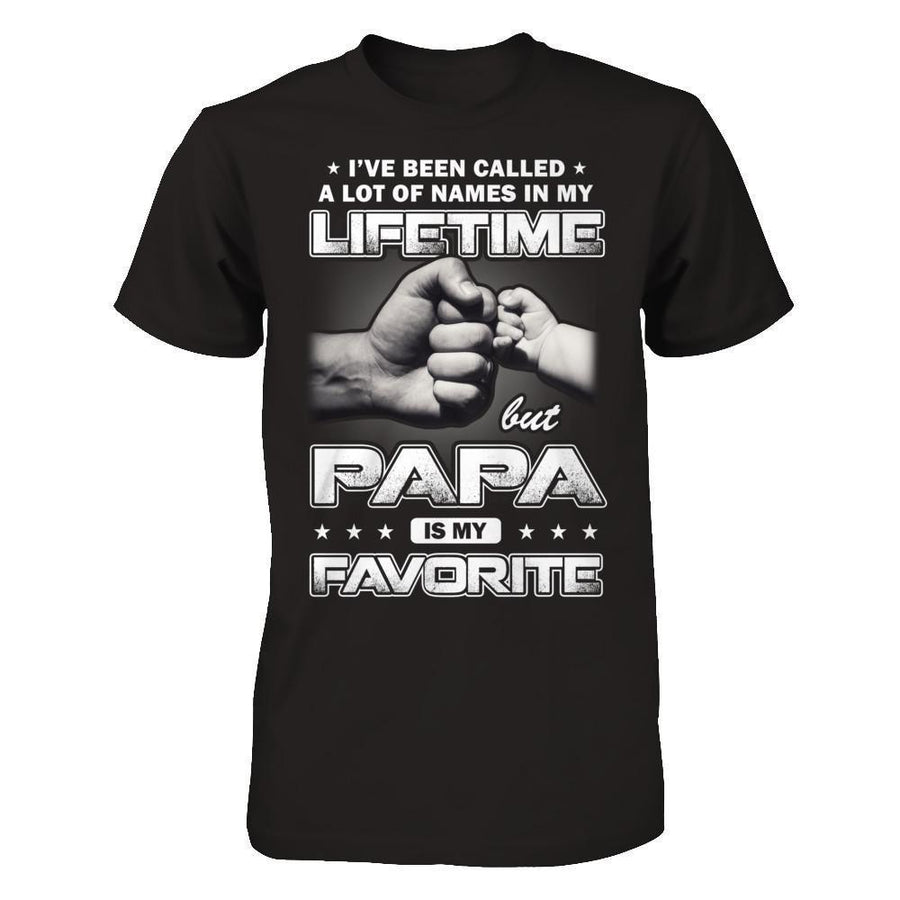 I've Been Called A Lot Of Names But Papa Is My Favorite-T-Shirt & Hoodie-Classic T-Shirt-Black