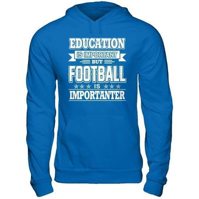 Education Is Important But Football Is Importanter-T-Shirt & Hoodie-Pullover Hoodie-Royal