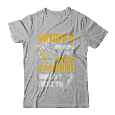 Lineman Daddy's Working The Poles Mommy Doesn't Have To-T-Shirt & Hoodie-Premium T-Shirt-Heather Gray