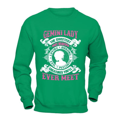 Gemini Lady The Sweetest Most Beautiful Love Amazing-T-Shirt & Hoodie-Crewneck Sweatshirt-Irish Green