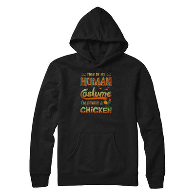 Chicken Halloween My Human Costume I'm Really A Chicken-T-Shirt & Tank Top-Pullover Hoodie-Black