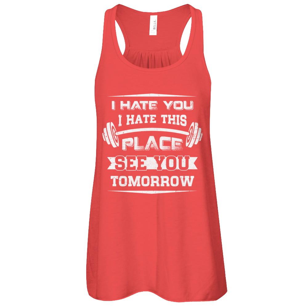 I Hate You This Place See You Tomorrow Gym Lifting-T-Shirt & Tank Top-Women's Flowy Racerback Tank-Red