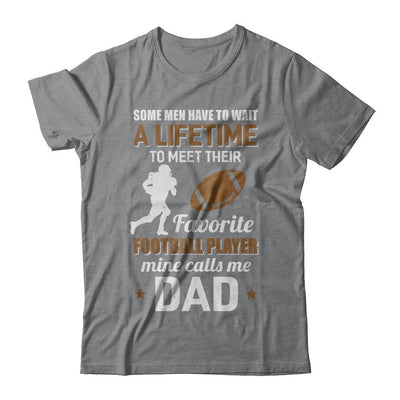 Funny My Favorite Football Player Calls Me Dad-T-Shirt & Hoodie-