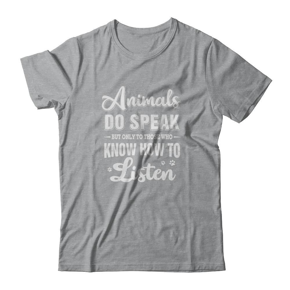 Animals Do Speak But Only To Those Who Know How To Listen-T-Shirt & Tank Top-Classic T-Shirt-Sport Grey