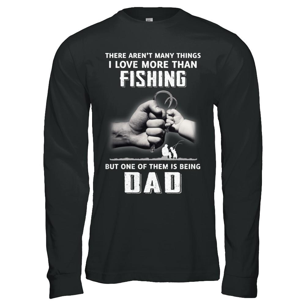 I Love More Than Fishing Being Dad Funny Fathers Day-T-Shirt & Hoodie-Long Sleeve T-Shirt-Black