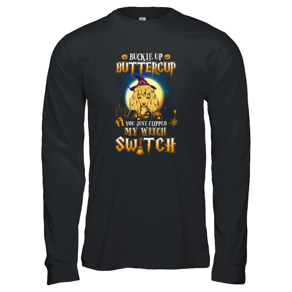 Buckle Up Buttercup Halloween Witch Poodle Costume-T-Shirt & Tank Top-Long Sleeve T-Shirt-Black