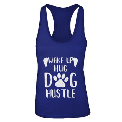 Wake Up Hug Dog Hustle Dogs Lover Gift-T-Shirt & Tank Top-Women's Ideal Racerback Tank-Royal