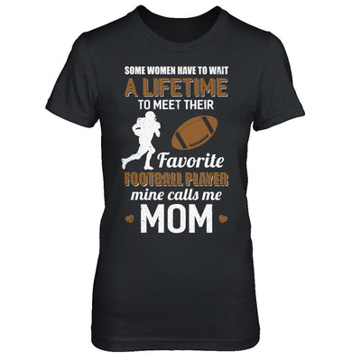 Funny My Favorite Football Player Calls Me Mom-T-Shirt & Hoodie-