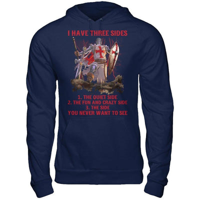 Knight Templar I Have 3 Sides The Side Quiet Crazy You Never Want To See-T-Shirt & Hoodie-Pullover Hoodie-Navy