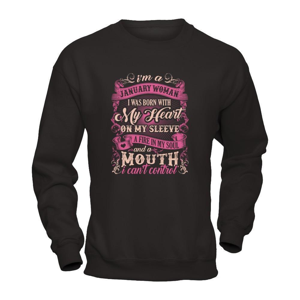 I Am A January Woman I Was Born With My Heart On My Sleeve-T-Shirt & Tank Top-Crewneck Sweatshirt-Black