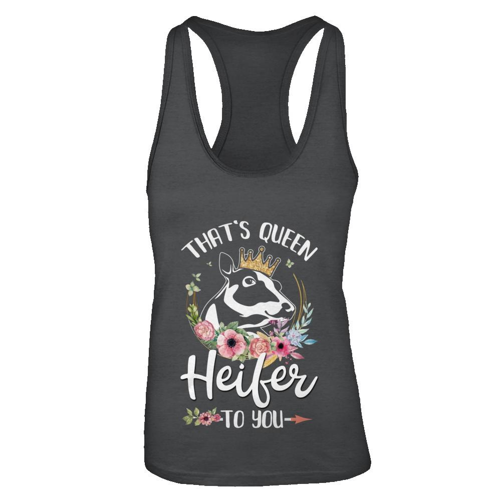 That's Queen Heifer To You Cow Farmers Life-T-Shirt & Tank Top-Women's Ideal Racerback Tank-Black
