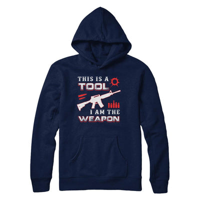 Rifle Gun This Is A Tool I Am The Weapon-T-Shirt & Hoodie-Pullover Hoodie-Navy
