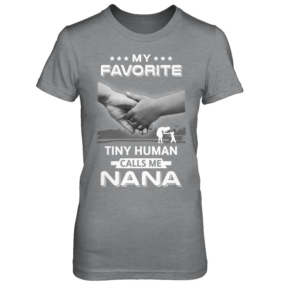 My Favorite Tiny Human Calls Me Nana-T-Shirt & Hoodie-Women's T-Shirt-Sport Grey