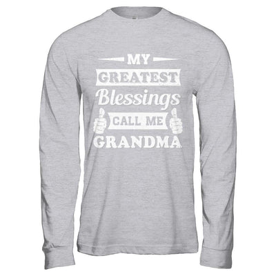 My Greatest Blessings Call Me Grandma-T-Shirt & Hoodie-Long Sleeve T-Shirt-Sport Grey
