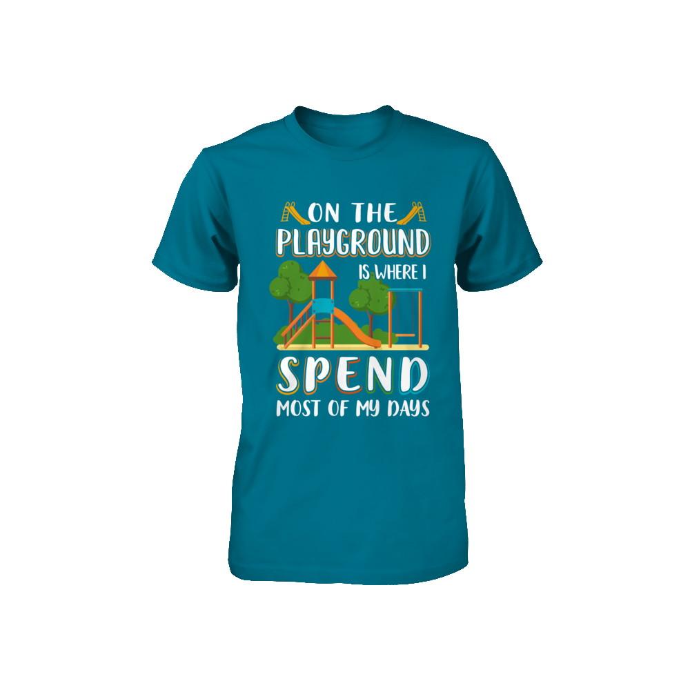 On The Playground Is Where I Spend Most Of My Days Kid Youth-Youth Shirt-