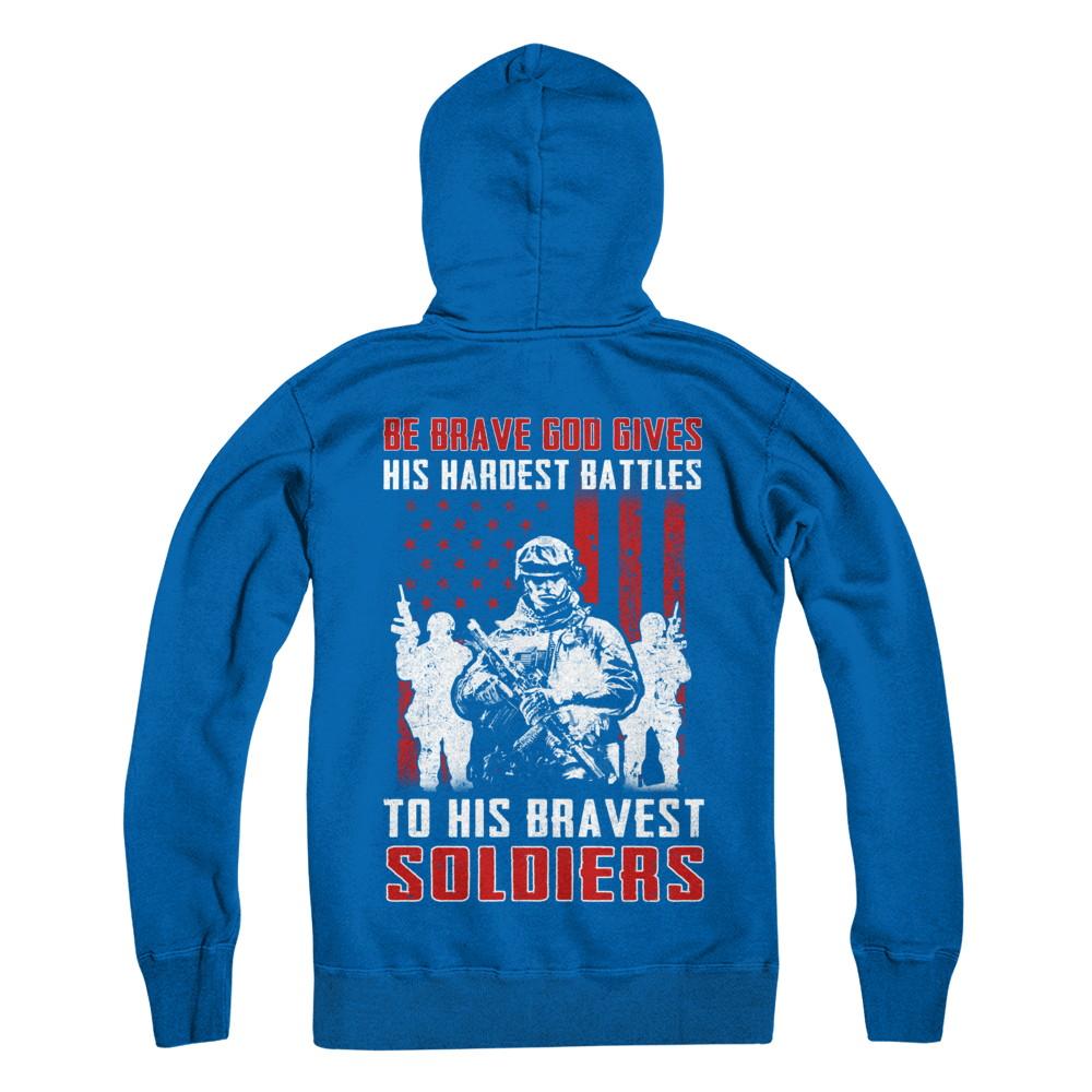Veteran Be Brave God Gives His Hardest Battles To His Bravest Soldiers-T-Shirt & Hoodie-Pullover Hoodie-Royal
